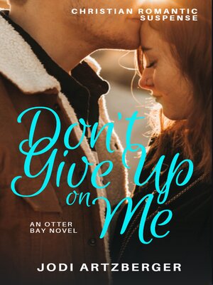 cover image of Don't Give Up on Me